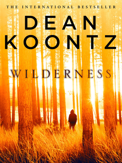 Title details for Wilderness by Dean Koontz - Available